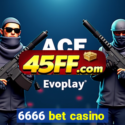 6666 bet casino